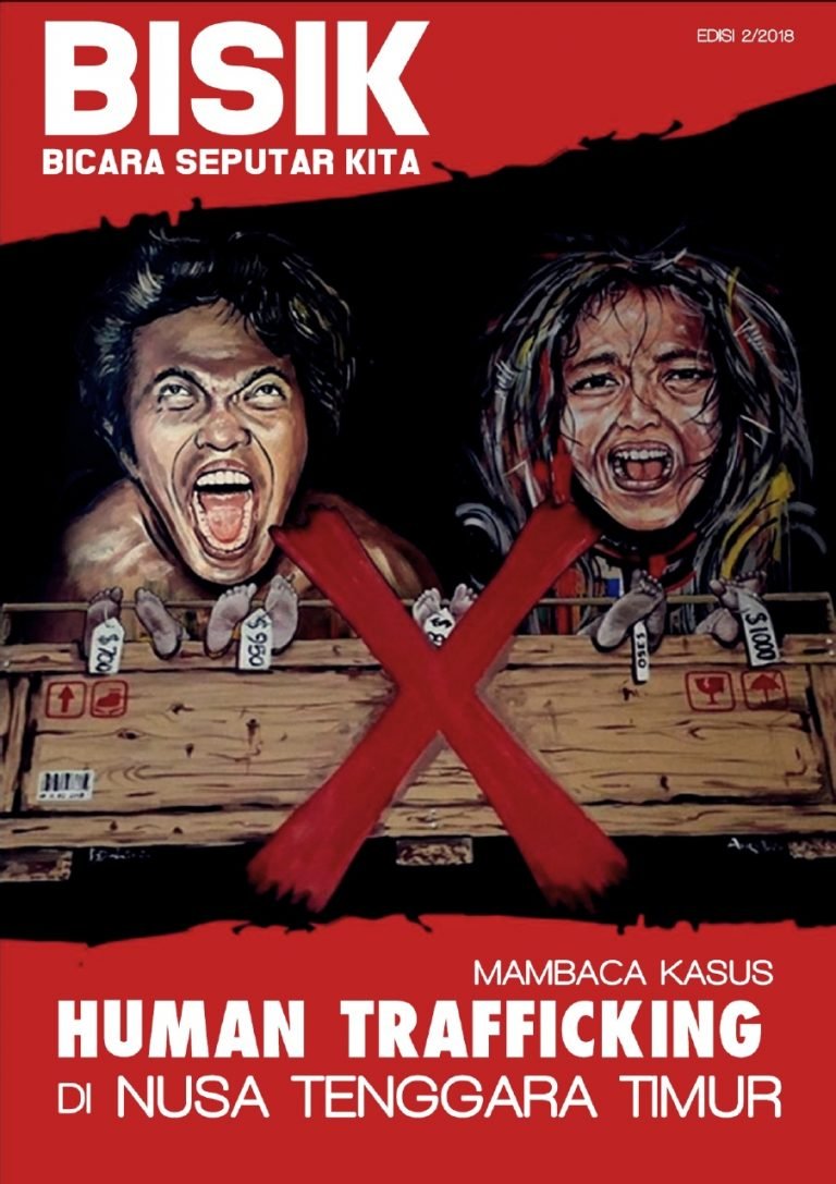 Membaca Kasus Human Trafficking Di Nusa Tenggara Timur (Majalah Bisik, Edisi 1/2018)